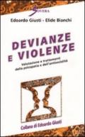 Devianze e violenze. Valutazione e trattamenti della psicopatia e dell'antisocialità