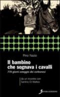 Il bambino che sognava i cavalli. 779 giorni ostaggio dei corleonesi. a un incontro con Santino Di Matteo