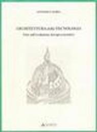 Architettura della tecnologia. Note sull'evoluzione dei tipi costruttivi