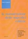 La manutenzione delle superfici edilizie. Prescrizioni per esecuzione, controlli, collaudo sui rivestimenti esterni