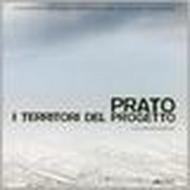 Prato. I territori del progetto