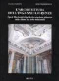 L'architettura dell'inganno a Firenze. Spazi illusionistici nella decorazione pittorica delle chiese fra Sei e Settecento