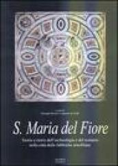 Santa Maria del Fiore. Teorie e storie dell'archelogia e del restauro nella città delle fabbriche arnolfiane