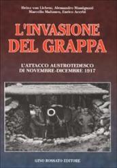 L'invasione del Grappa. L'attacco austrotedesco e la battaglia difensiva italiana nella grande guerra (novembre-dicembre 1917)