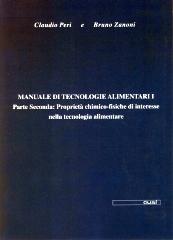 Manuale di tecnologie alimentari. 1.Proprietà chimico fisiche di interesse nella tecnologia alimentare