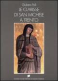 Le clarisse di San Michele a Trento. Ricostruzione dell'archivio ed edizione dei documenti (1193-1500)