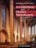 Architettura degli Ordini Mendicanti. Lo stile architettonico dei domenicani e dei francescani in Europa