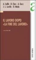 Il lavoro dopo «la fine del lavoro»