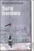 Sulla frontiera