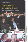 La democrazia nel Brasile di Lula. Tarso Genro: da esiliato a ministro