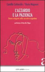 L' azzardo e la pazienza. Donne emigrate nella narrativa argentina