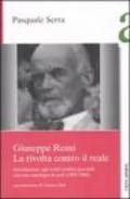 Giuseppe Rensi. La rivolta contro il reale. Introduzione agli scritti politici giovanili, con una antologia di testi (1895-1906)