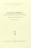 La lega etrusca. Dalla dodecapoli ai quindecim populi. Atti della Giornata di studi (Chiusi, 9 ottobre 1999)