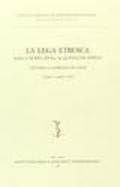 La lega etrusca. Dalla dodecapoli ai quindecim populi. Atti della Giornata di studi (Chiusi, 9 ottobre 1999)