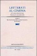 Letterati al cinema. Atti del convegno, Padova 25-26 ottobre 2001