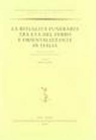 La ritualità funeraria tra età del ferro e orientalizzante in Italia. Atti del Convegno (Verucchio, 26-27 giugno 2002)