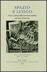 Spazio e luogo. Testi e contesti della narrativa italiana tra Otto e Novecento. Atti della giornata di studio (Padova, 10-11 maggio 2005)