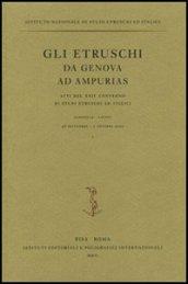 Gli etruschi da Genova ad Ampurias. Atti del 24° Convegno di studi etruschi ed italici (Marseilles-Lattes, 26 settembre-1 ottobre 2002). Ediz. illustrata