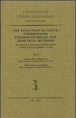 The Evolution of Texts: Confronting Stemmatological and Genetical Methods. Proceedings of the International Workshop (Louvain-la-Neuve, 1-2 settembre 2004)