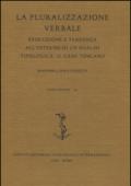La pluralizzazione verbale. Evoluzione e tendenza all'interno di un'analisi tipologica: il caso toscano