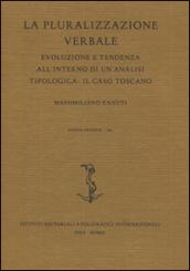 La pluralizzazione verbale. Evoluzione e tendenza all'interno di un'analisi tipologica: il caso toscano