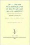 Settlements and demography in the Near East in late antiquity. Proceedings of the colloquium (Matera, 27-29 October 2005)