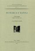 Petrarca e Napoli. Atti del convegno (Napoli, 8-11 dicembre 2004)
