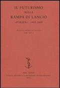 Il Futurismo sulla rampa di lancio. «Poesia» 1905-2005. Atti del Convegno internazionale (Milano, 16-17 novembre 2005)