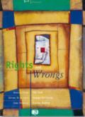 Rights and wrongs. Con audiocassetta