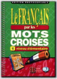 Le français par les mots croisés. Guida per l'insegnante: 1