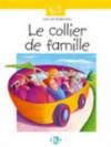 Le collier de famille. Con audiocassetta