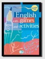 English with... games and activities. Per la Scuola media. 1.