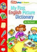 My First English Picture Dictionary. At School