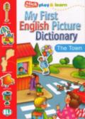My First English Picture Dictionary. The Town