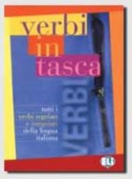 Verbi in tasca. Tutti i verbi regolari e irregolari della lingua italiana