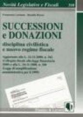 Successioni e donazioni. Disciplina civilistica e nuovo regime fiscale