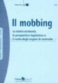 Il mobbing. La tutela esistente, le prospettive legislative e il ruolo degli organi di controllo