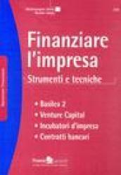 Finanziare l'impresa. Strumenti e tecniche