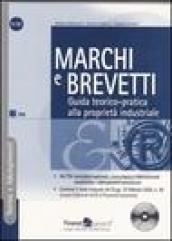 Marchi e brevetti. Guida teorico-pratica alla proprietà industriale. Con CD-ROM