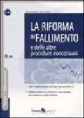 La riforma del fallimento e delle altre procedure concorsuali