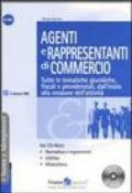 Agenti e rappresentanti di commercio. Tutte le tematiche giuridiche, fiscali e previdenziali, dall'inizio alla cessazione dell'attività. Con CD-ROM