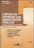 L'impiego alle dipendenze delle amministrazioni pubbliche. Disciplina, giurisprudenza e contenzioso. Guida teorico-pratica