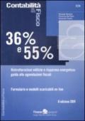 Trentasei per cento e cinquantacinque per cento. Ristrutturazioni edilizie e risparmio energetico: guida alle agevolazioni fiscali