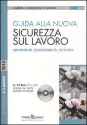 Guida alla nuova sicurezza sul lavoro. Adempimenti, responsabilità, sanzioni. Con CD-ROM