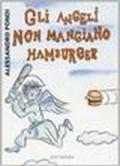 Gli angeli non mangiano hamburger