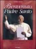 Benvenuto padre santo. 1978-1998: Giovanni Paolo II ventesimo anno