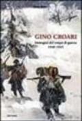 Gino Croari. Immagini dal tempo di guerra 1940-1945