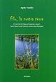 Filo, la nostra terra. Il territorio filese attraverso i secoli nella storia e nel folclore della bassa Romagna