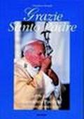 Grazie Santo Padre. 1978-2003 Giovanni Paolo II