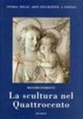 Storia della arti figurative a Faenza. 4.La scultura nel Quattrocento